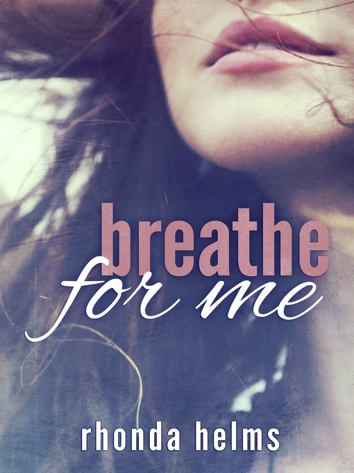 Title details for Breathe for Me by Rhonda Helms - Wait list